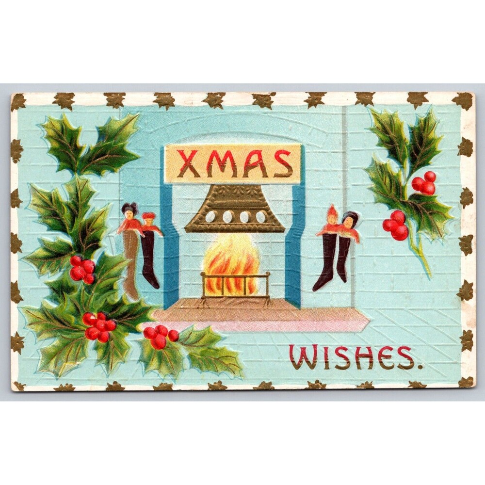 Postcard Christmas Wishes Embossed Stockings Hung by Fireplace Unposted USA 1910